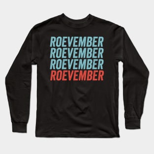 Roe Roe Roevember Long Sleeve T-Shirt